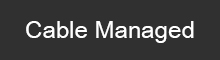 Cable Managed Housings