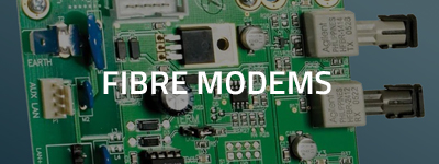 Fibre Modems