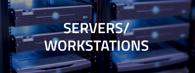 Servers / Workstations